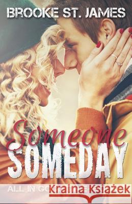 Someone Someday Brooke S 9781518625510 Createspace