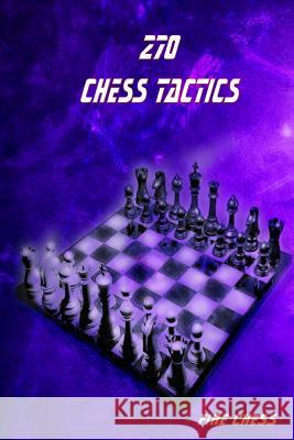 270 Chess Tactics Fire Chess 9781518626531