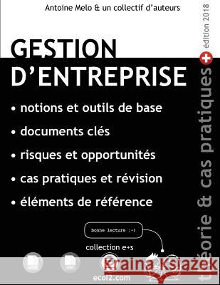 Gestion d'entreprise: principes de base et cas pratique Melo, Antoine 9781518626616 Createspace
