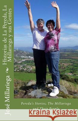 Historias de la Pereda, La Millariega Y Sus Gentes: Pereda's Stories, the Millariega and Their People Jos Millariega 9781518626791 Createspace Independent Publishing Platform
