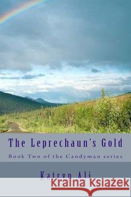 The Leprechaun's Gold Katryn Ali 9781518629518
