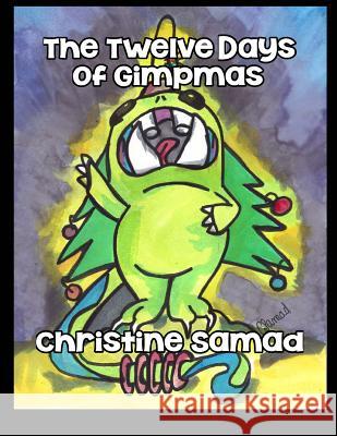 The Twelve Days of Gimpmas Christine Samad 9781518629648