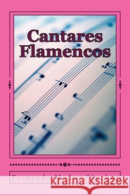 Cantares Flamencos Fernando Munoz Sanchez 9781518633447