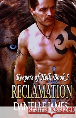 Reclamation Danielle D. James 9781518633485