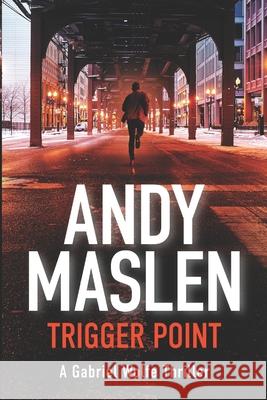 Trigger Point MR Andy Maslen 9781518635434