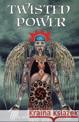 Twisted Power David R. Lee 9781518640209 Createspace Independent Publishing Platform