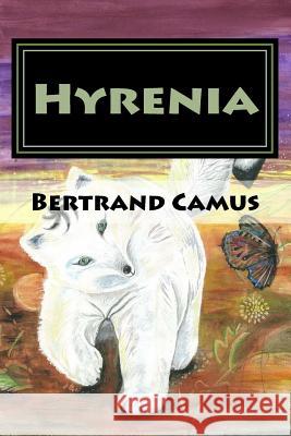 Hyrenia: Episode 1 - La Creatia Bertrand Camus 9781518644061