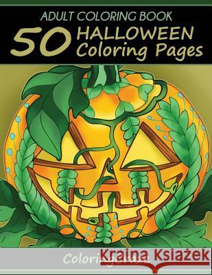 Adult Coloring Book: 50 Halloween Coloring Pages Adult Coloring Books Illustrators Allian 9781518644245 Createspace