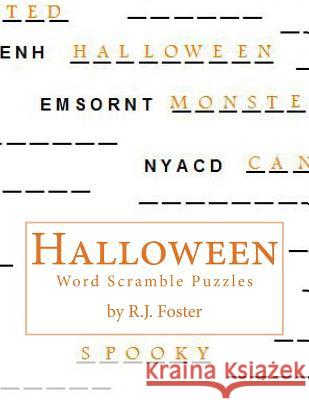 Halloween: Word Scramble Puzzles R. J. Foster 9781518645051 Createspace