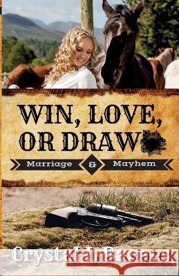 Win, Love, or Draw Crystal L. Barnes 9781518645402 Createspace Independent Publishing Platform