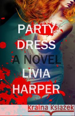Party Dress Livia Harper 9781518647161 Createspace
