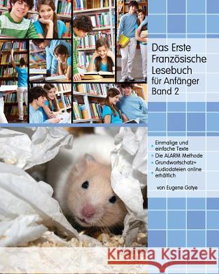 Das Erste Französische Lesebuch für Anfänger, Band 2: Stufe A2 zweisprachig mit französisch-deutscher Übersetzung Gotye, Eugene 9781518649783