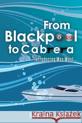 From Blackpool to Cabrera: introducing Max West Cooper, Robert J. 9781518650062