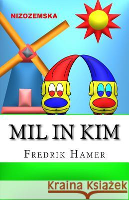Mil in Kim: Nizozemska Fredrik Hamer 9781518650857