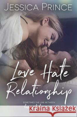 Love Hate Relationship Jessica Prince 9781518651526 Createspace Independent Publishing Platform