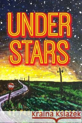 Under Stars Sean Hennefer Sean Hennefer John Powell 9781518654114 Createspace Independent Publishing Platform