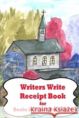 Writers Write Receipt Book Barbara Appleby 9781518658655 Createspace