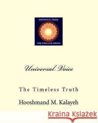 Universal Voice Dr Hooshmand M. Kalayeh 9781518659218 Createspace Independent Publishing Platform