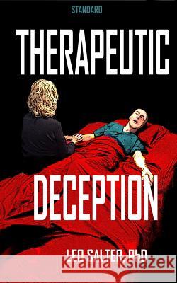 Therapeutic Deception Dr Leo Salte 9781518660078 Createspace Independent Publishing Platform