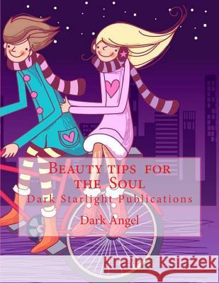 Beauty tips for the Soul Publications, Dark Starlight 9781518660139