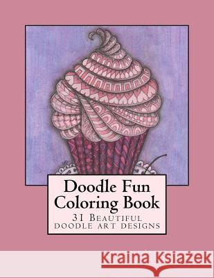 Doodle Fun Coloring Book: A variety of fun doodle art drawings to color Stoltzfus, Dwyanna 9781518661365 Createspace