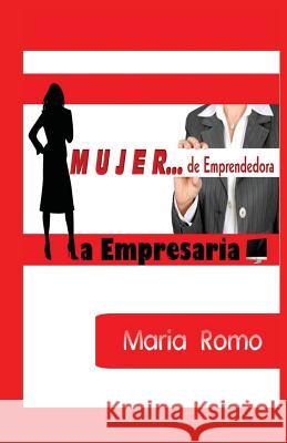 Mujer; De Emprendedora a Empresaria Valenzuela, Natanael 9781518664526 Createspace Independent Publishing Platform