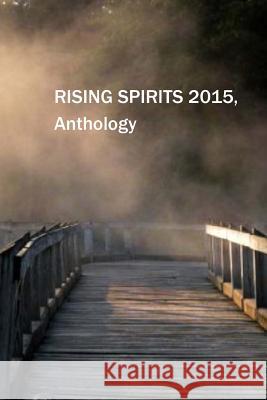 Rising Spirits Anthology, 2015 Notl Writers Circle 9781518666827