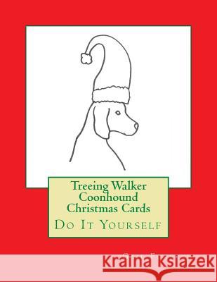 Treeing Walker Coonhound Christmas Cards: Do It Yourself Gail Forsyth 9781518667947 Createspace