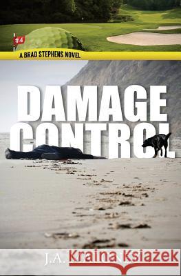Damage Control: A Brad Stephens Novel. Hole #4 J. a. Maloney 9781518671548 Createspace Independent Publishing Platform