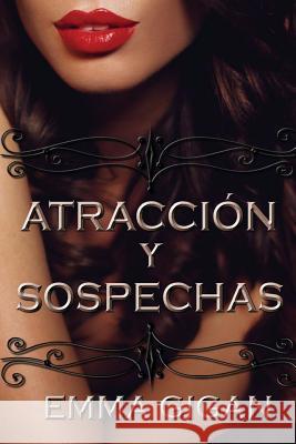 Atracción y Sospechas Gigan, Emma 9781518671654 Createspace