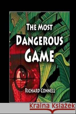 The Most Dangerous Game Richard Connell 9781518672859 Createspace