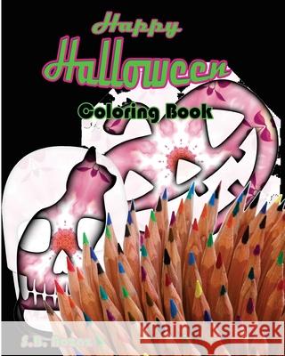 Happy Halloween coloring Book S. B. Nozaz 9781518673658 Createspace Independent Publishing Platform