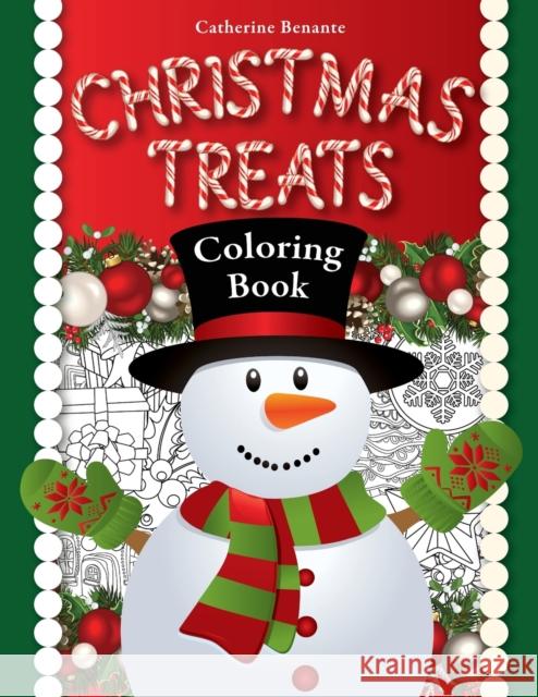 Christmas Treats: A Holiday Coloring Book Catherine M. Benante 9781518673726 Createspace