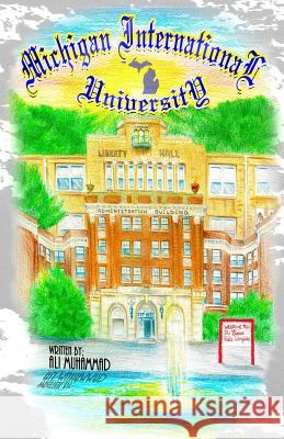 Michigan International University Ali Muhammad 9781518674037 Createspace