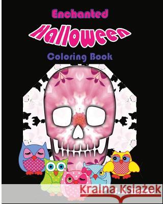 Enchanted Halloween Coloring Book S. B. Nozaz 9781518674556 Createspace Independent Publishing Platform