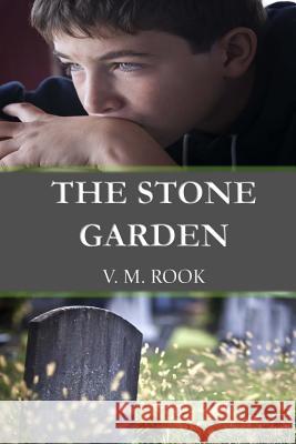 The Stone Garden V. M. Rook 9781518678875 Createspace Independent Publishing Platform