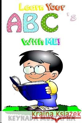 Learn Your ABC's With Me Mustapha, Keynada 9781518679063