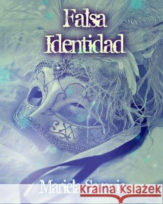 Falsa Identidad: (thriller psicologico) Mariela Saravi 9781518679100