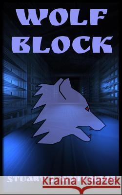 Wolf Block Stuart J. Whitmore 9781518680656