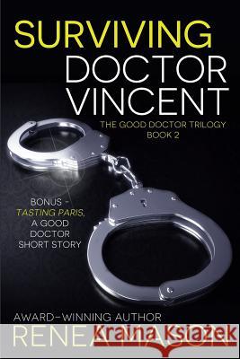 Surviving Doctor Vincent Renea Mason 9781518680694 Createspace Independent Publishing Platform