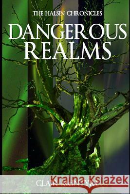 Dangerous Realms Clair a. McIntyre Garth Miller 9781518682278