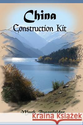 China Construction Kit Mark Rosenfelder 9781518684081