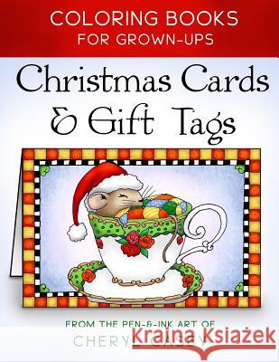Christmas Cards & Gift Tags: Coloring Books for Grownups, Adults Cheryl Casey Wingfeather Coloring Books 9781518684364 Createspace