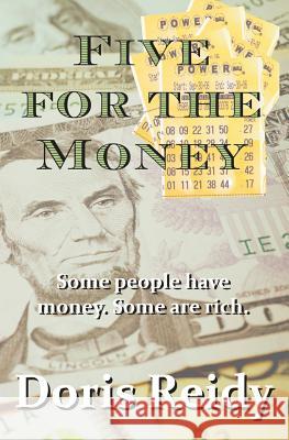 Five for the Money Doris Reidy 9781518688454 Createspace
