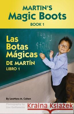 Martin's Magic Boots Book 1: Las Botas Magicas de Martin Libro 1 Lise Guillemette LeoNora M. Cohen 9781518690419 Createspace Independent Publishing Platform