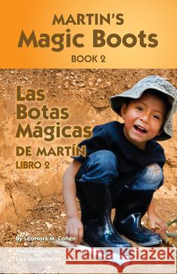 Martin's Magic Boots Book 2: Las Botas Magicas de Martin Libro 2 Leonora M. Cohen Lise Guillemette 9781518690778 Createspace Independent Publishing Platform