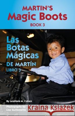 Martin's Magic Boots Book 3: Las Botas Magicas de Martin Libro 3 Lise Guillemette LeoNora M. Cohen 9781518691324 Createspace Independent Publishing Platform