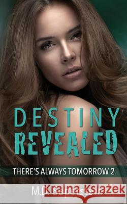 Destiny Revealed M. D. Saperstein Megan Hershenson 9781518696831 Createspace