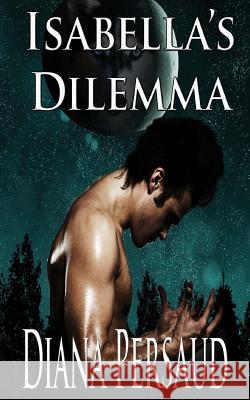 Isabella's Dilemma Diana Persaud 9781518697449