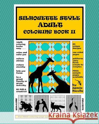 Silhouette Style Adult Coloring Book II Jamie Nicolle 9781518698453